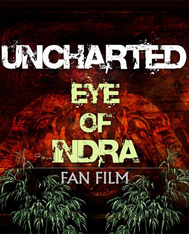 Uncharted: Eye of Indra (Fan Film) - Cartazes