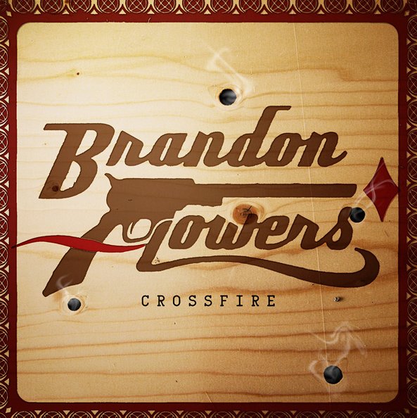 Brandon Flowers - Crossfire - Cartazes