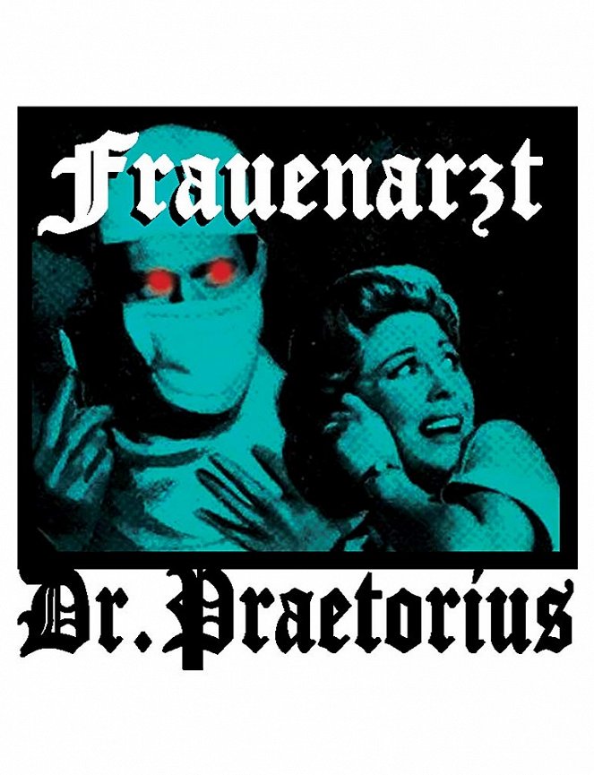 1.Wiener Bluttheater mit Frauenarzt Dr.Praetorius - Plakátok