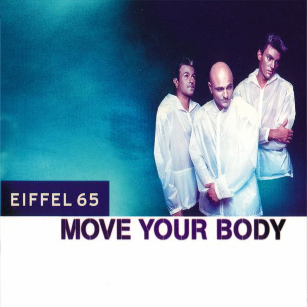 Eiffel 65 - Move your body - Plakate