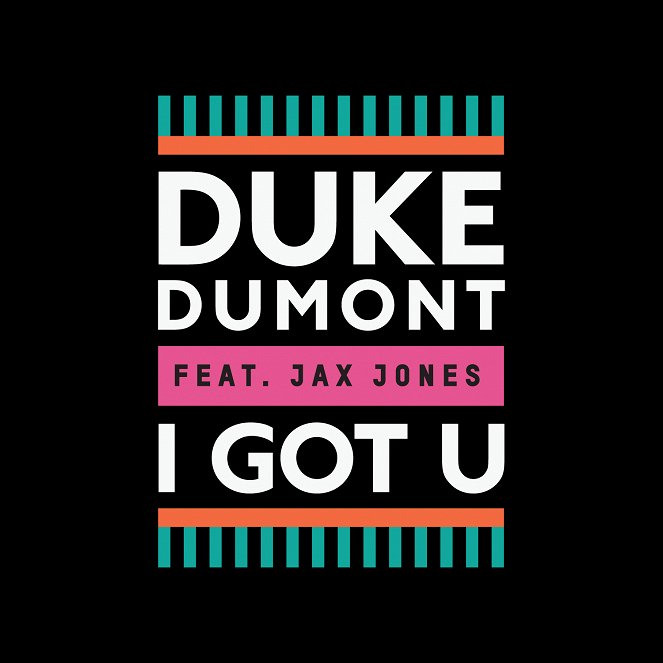 Duke Dumont - I Got U ft. Jax Jones - Cartazes