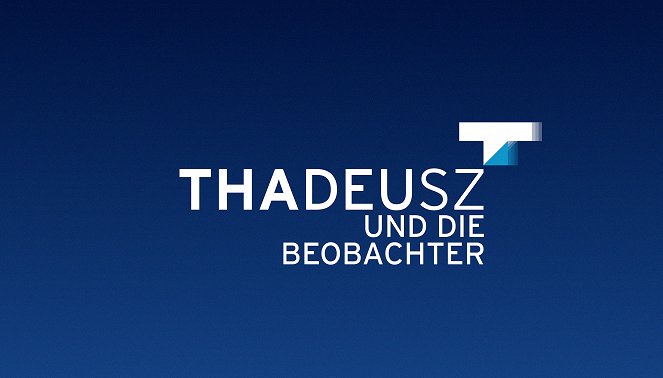 Thadeusz und die Beobachter - Posters