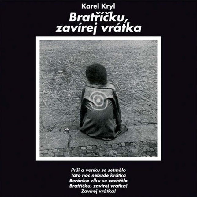 Karel Kryl - Bratříčku, zavírej vrátka - Posters