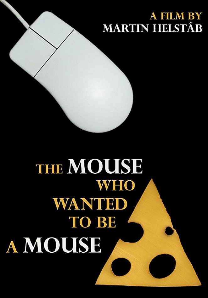 The Mouse Who Wanted to Be a Mouse - Posters