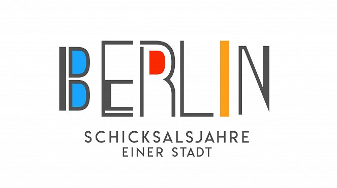 Berlin - Schicksalsjahre einer Stadt - Plakate