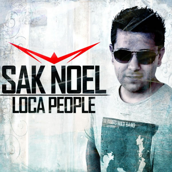 Sak Noel - Loca People - Carteles