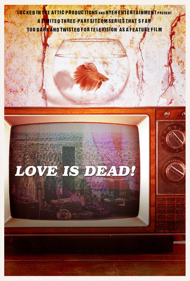 Love Is Dead! - Cartazes