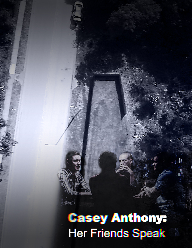 Casey Anthony: Her Friends Speak - Cartazes
