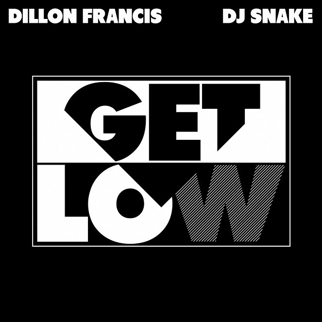 Dillon Francis, DJ Snake - Get Low - Carteles