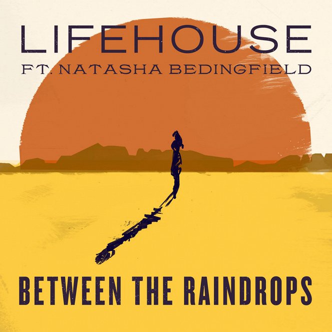 Lifehouse ft. Natasha Bedingfield - Between The Raindrops - Plakate