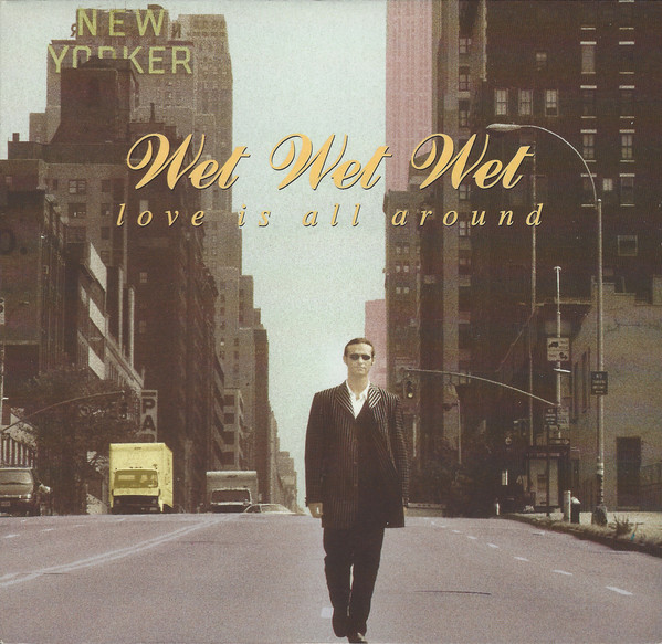 Wet Wet Wet: Love Is All Around - Plakáty