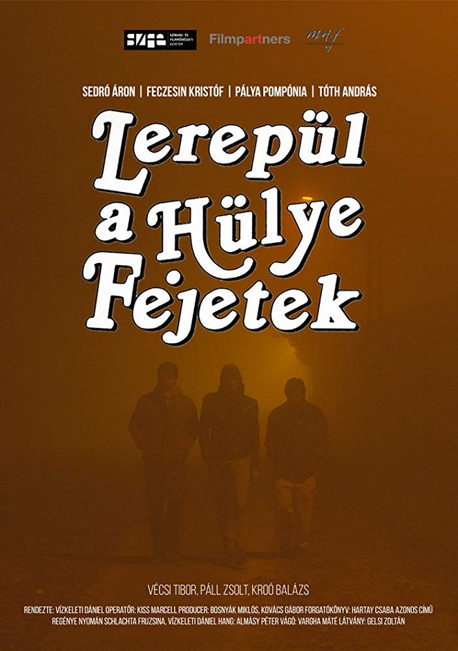 Lerepül a hülye fejetek - Plakate