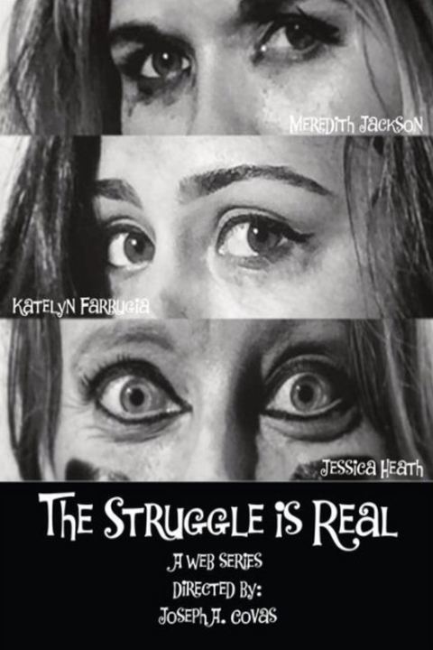 The Struggle Is Real - Affiches