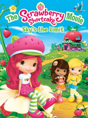 The Strawberry Shortcake Movie: Sky's the Limit - Affiches