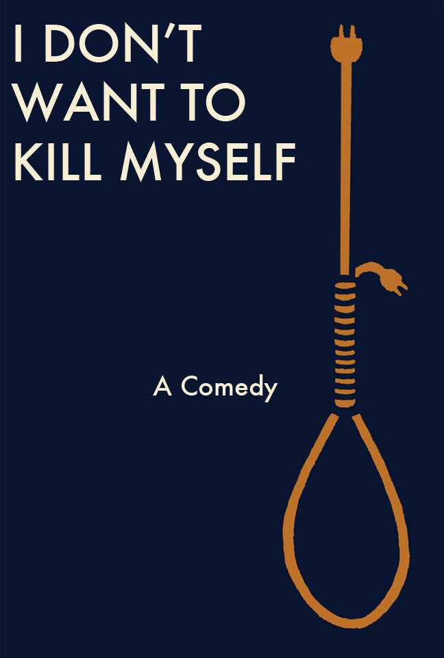 I Don't Want to Kill Myself - Plagáty