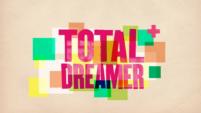 Total Dreamer - Träume werden wahr - Plakate