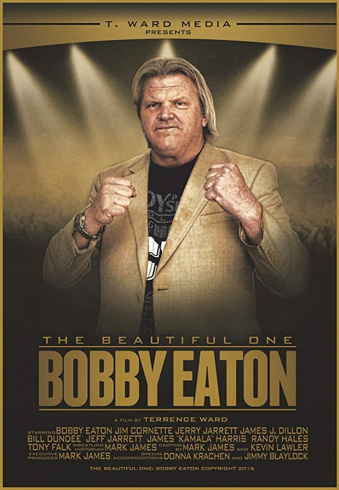 The Beautiful One: Bobby Eaton - Posters