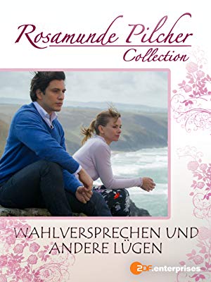 Rosamunde Pilcher - Rosamunde Pilcher - Wahlversprechen und andere Lügen - Posters