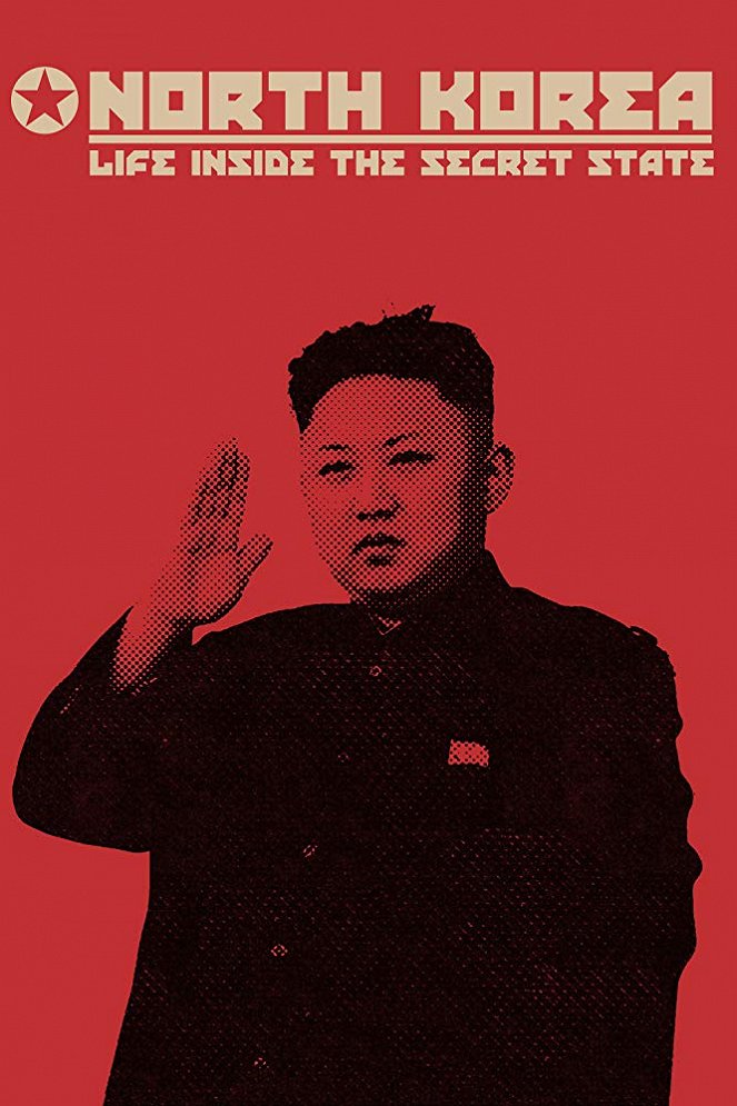 North Korea: Life Inside the Secret State - Plakate