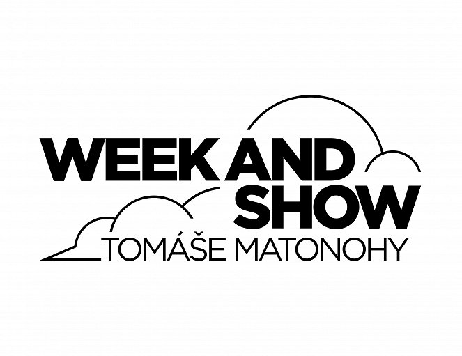 Week and Show Tomáše Matonohy - Cartazes