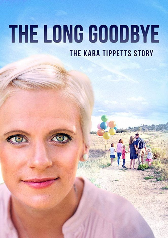 The Long Goodbye - The Kara Tippetts Story - Cartazes