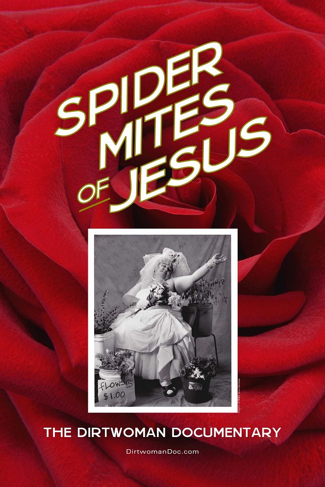 Spider Mites of Jesus: The Dirtwoman Documentary - Plakate