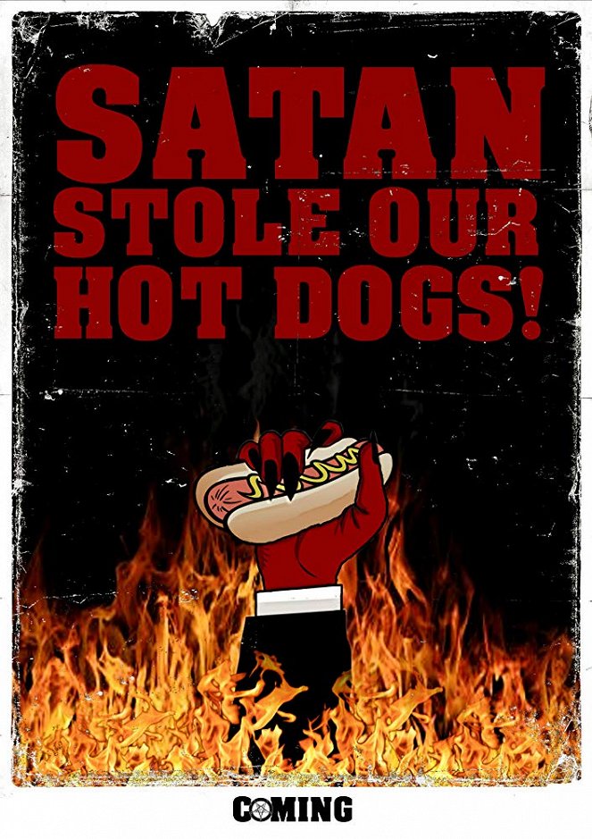 Satan Stole Our Hot Dogs! - Plagáty