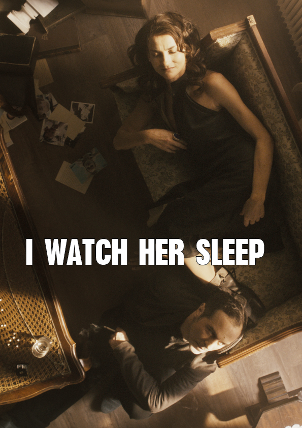 I Watch Her Sleep - Plakate