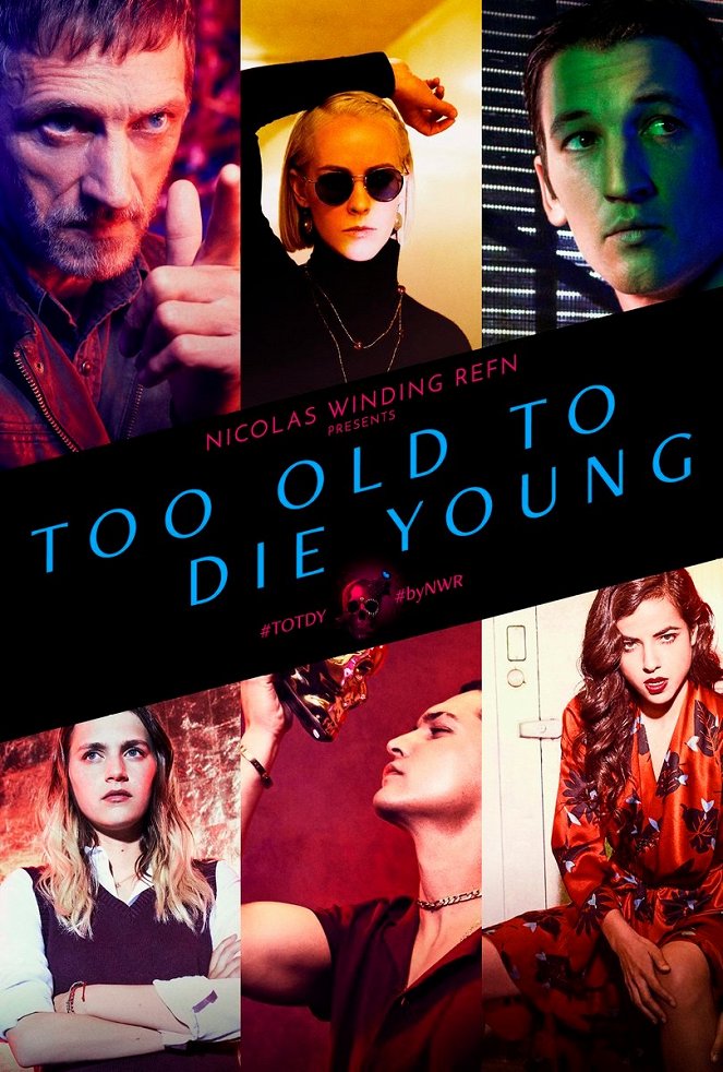 Too Old to Die Young - Carteles