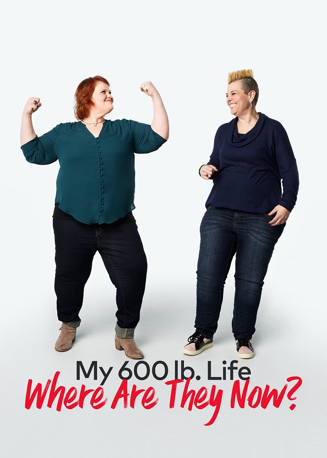 My 600-lb Life: Where Are They Now? - Carteles