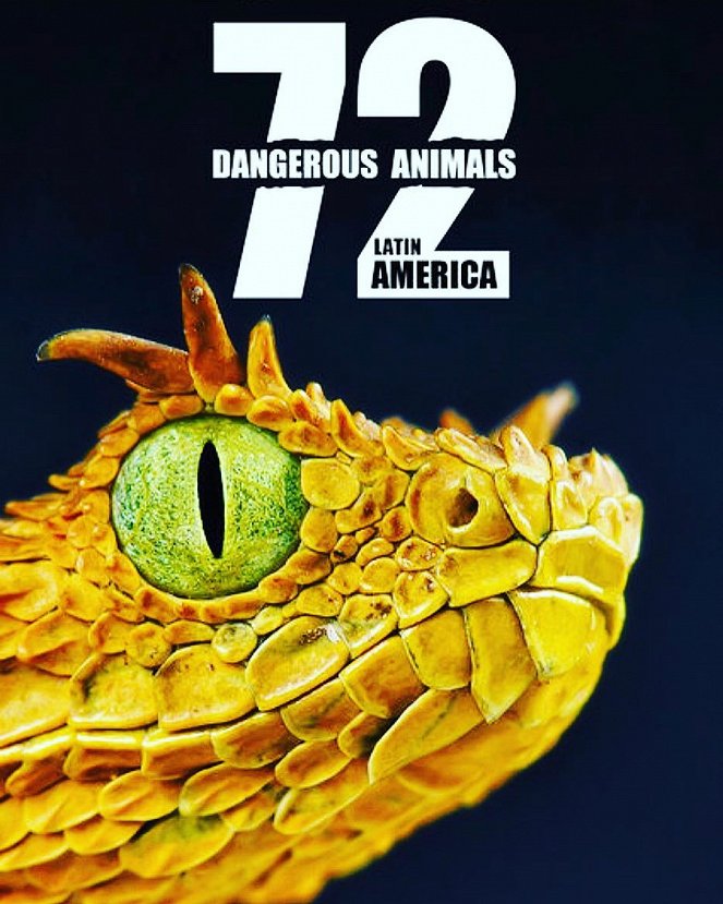 72 Dangerous Animals: Latin America - Julisteet