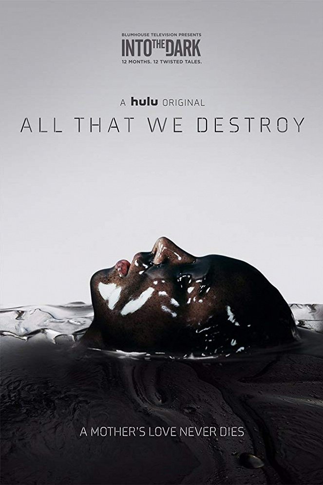 Into the Dark - Into the Dark - All That We Destroy - Posters