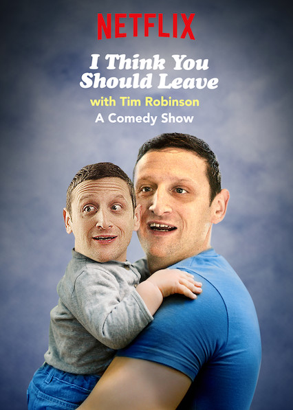 I Think You Should Leave with Tim Robinson - I Think You Should Leave with Tim Robinson - Season 1 - Cartazes