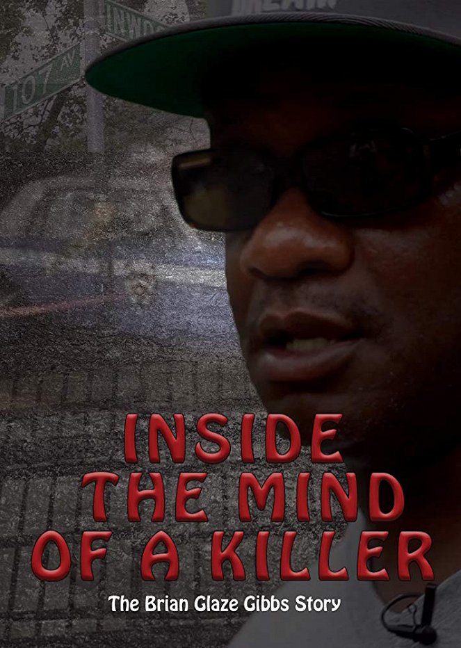 Inside the Mind of a Killer: The Brian Glaze Gibbs Story - Plakate