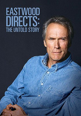 Eastwood Directs: The Untold Story - Carteles