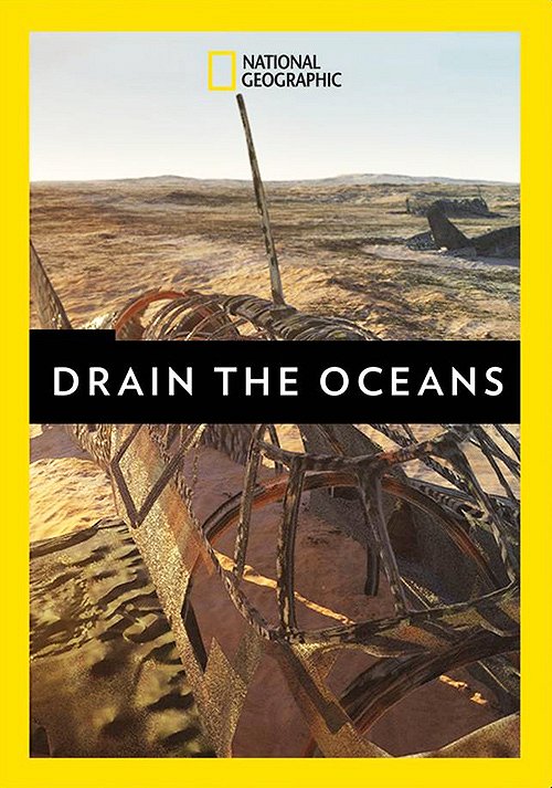 Drain the Oceans - Drain the Oceans - Season 1 - Posters