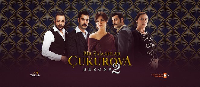 Bir Zamanlar Çukurova - Season 2 - Plakate