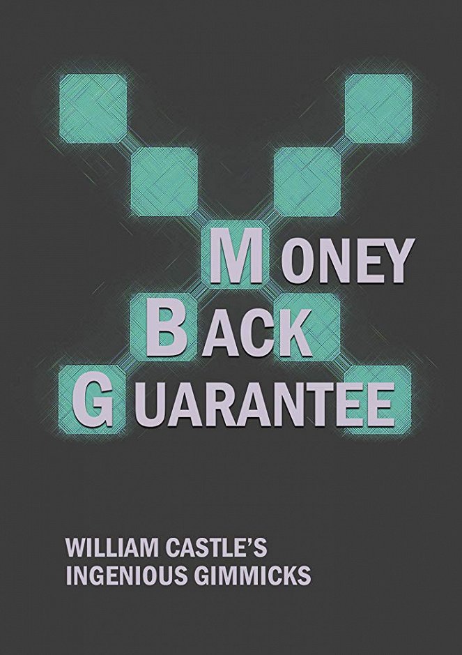 Money Back Guarantee: William Castle's Ingenious Gimmicks - Plakate
