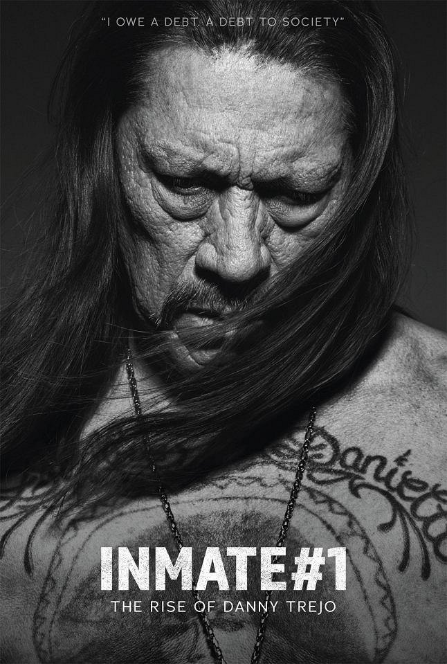 Inmate #1: The Rise of Danny Trejo - Posters