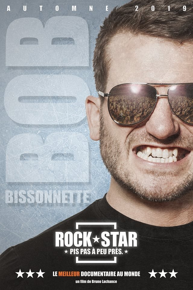 Bob Bissonnette : Rockstar. Pis pas à peu près. - Affiches