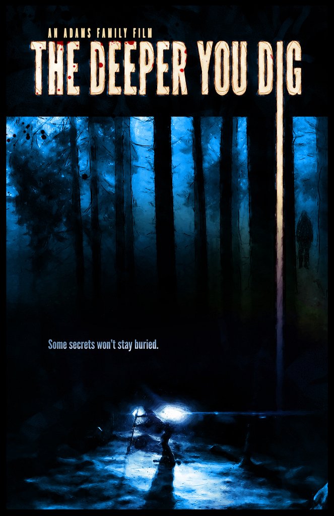 The Deeper You Dig - Posters