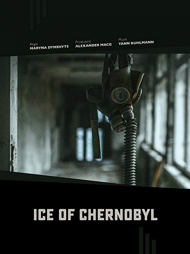 Ice of Chernobyl - Plakaty