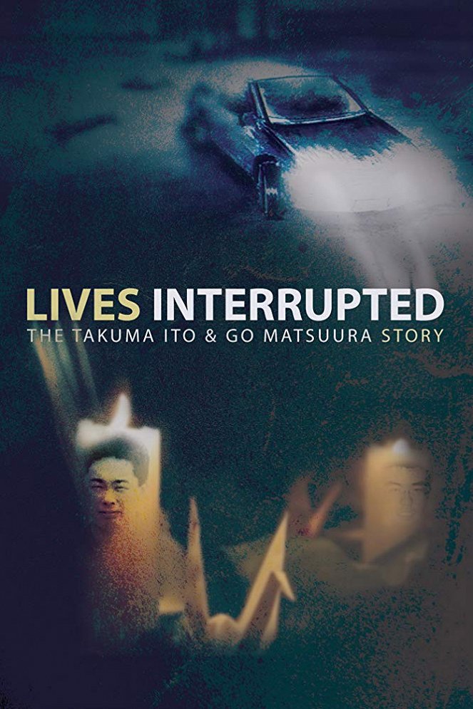 Lives Interrupted: The Takuma Ito and Go Matsuura Story - Affiches