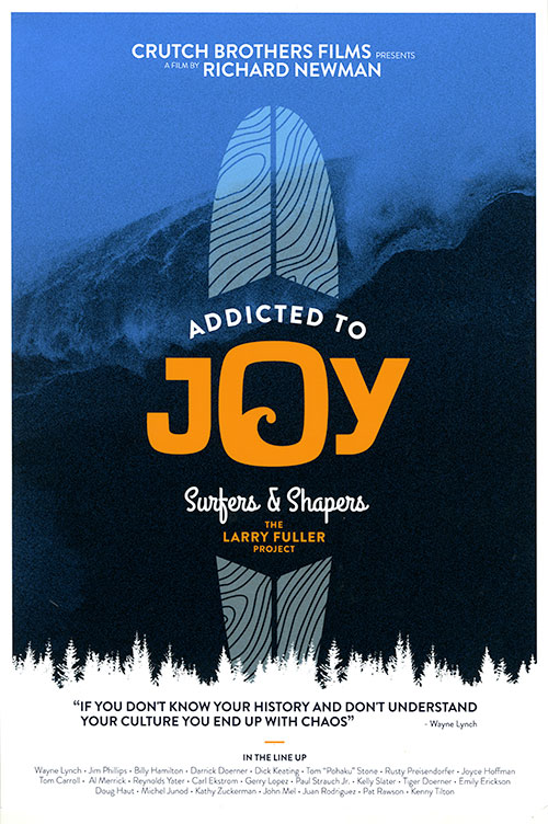 Addicted to Joy - Surfers and Shapers - The Larry Fuller Project - Affiches