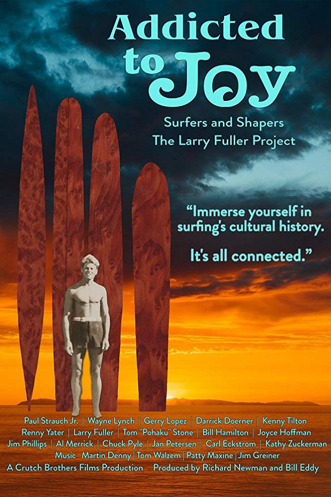 Addicted to Joy - Surfers and Shapers - The Larry Fuller Project - Plakate