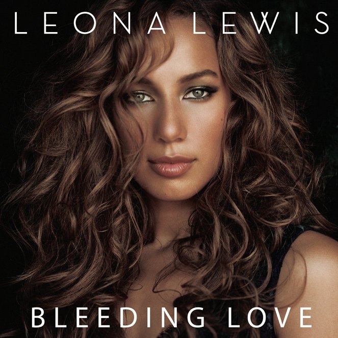 Leona Lewis - Bleeding Love - Julisteet