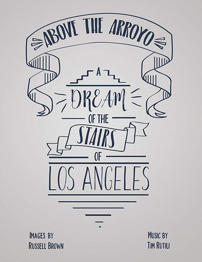 Above the Arroyo: A Dream of the Stairs of Los Angeles - Plakate