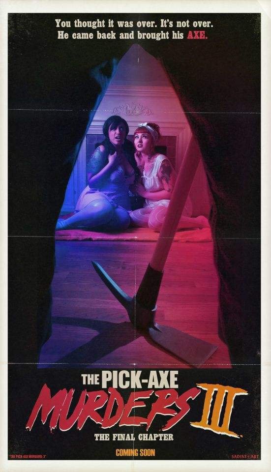 The Pick-Axe Murders Part III: The Final Chapter - Posters