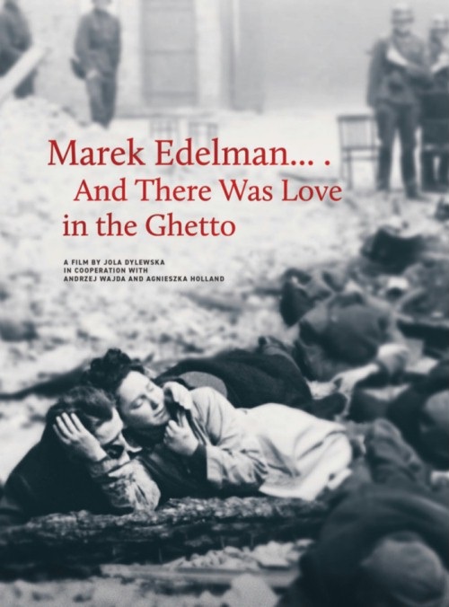 Marek Edelman... A byla láska v ghettu - Plakáty