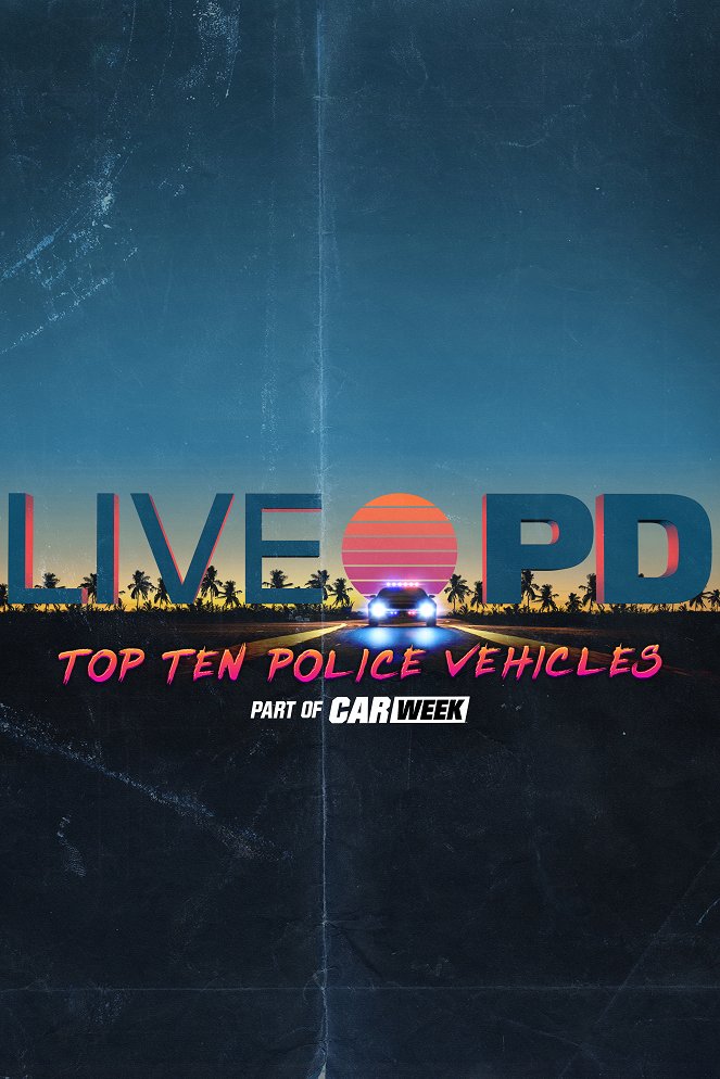 Live PD Presents: Top 10 Police Vehicles - Cartazes